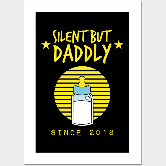 silent but daddly since 2018 Wall Art by HCreatives